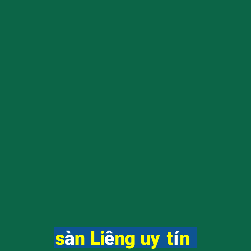 sàn Liêng uy tín