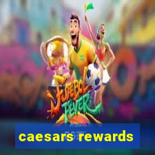 caesars rewards