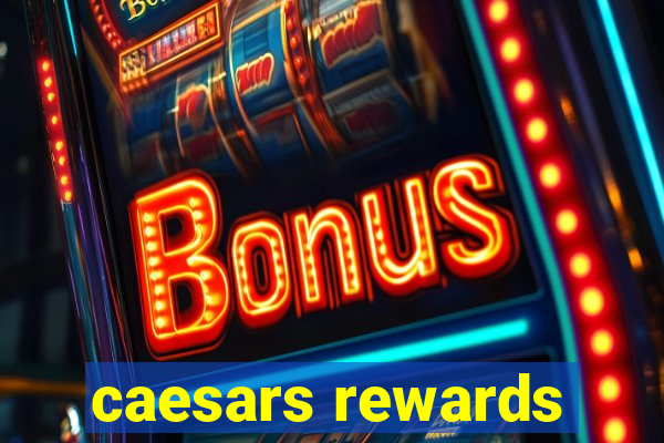 caesars rewards