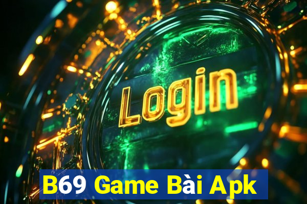 B69 Game Bài Apk