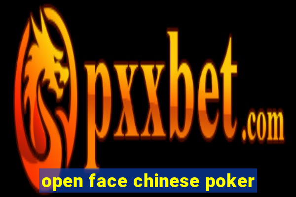 open face chinese poker