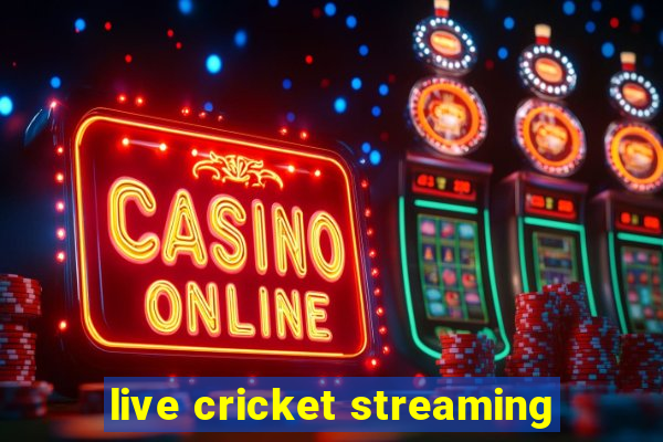 live cricket streaming