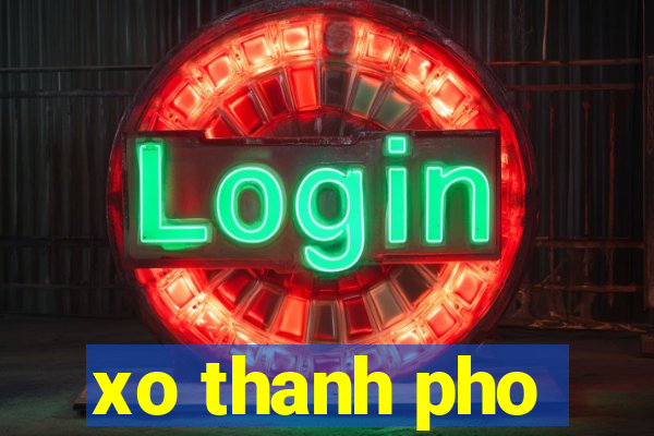 xo thanh pho