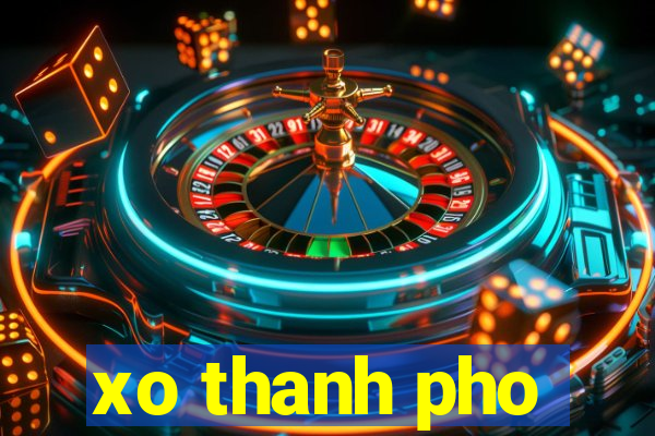 xo thanh pho