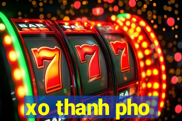 xo thanh pho