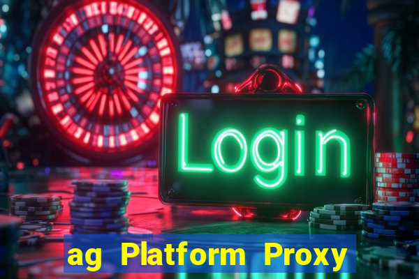 ag Platform Proxy Liên kết