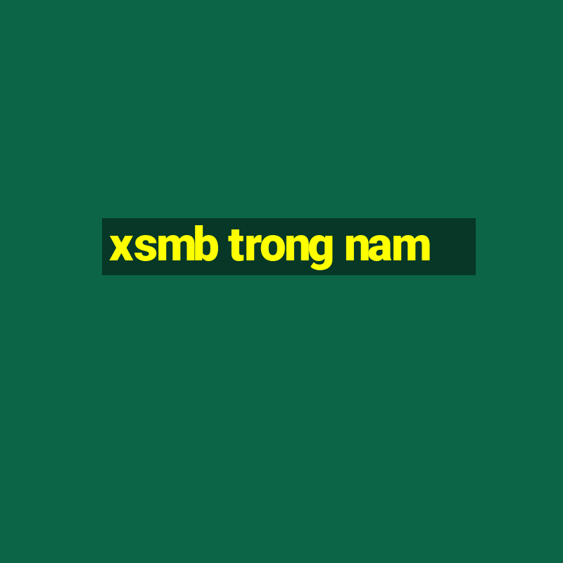 xsmb trong nam