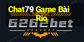 Chat79 Game Bài Rio