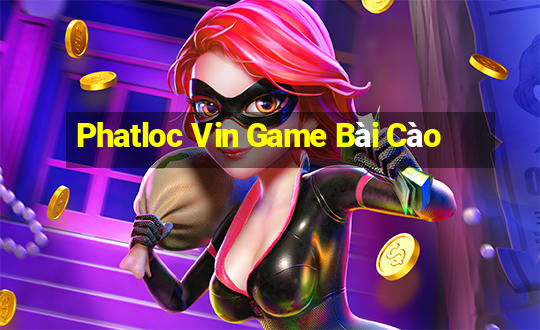 Phatloc Vin Game Bài Cào