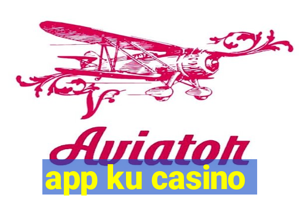 app ku casino