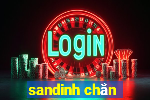 sandinh chắn