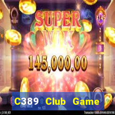 C389 Club Game Bài Chắn