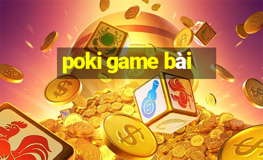 poki game bài