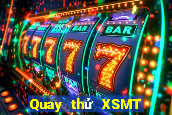 Quay thử XSMT ngày 25