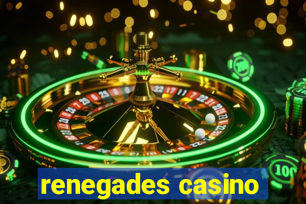 renegades casino