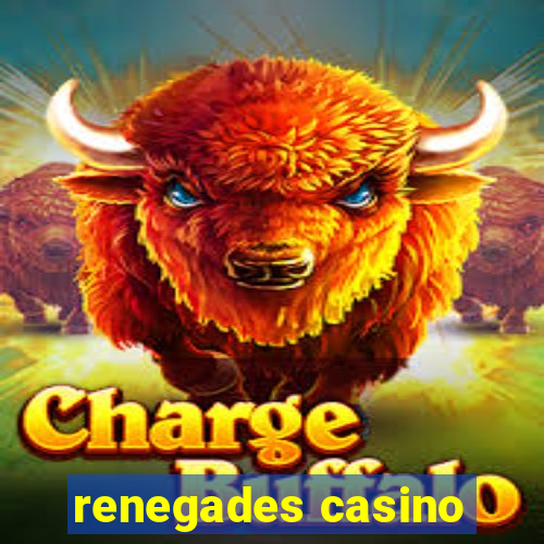 renegades casino