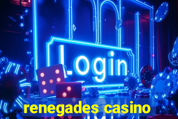 renegades casino