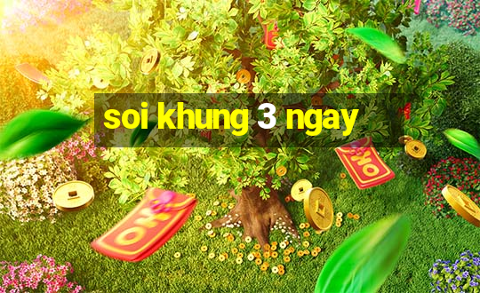 soi khung 3 ngay