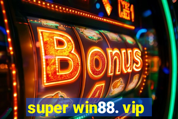 super win88. vip