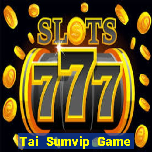 Tai Sumvip Game Bài Đổi Thưởng Go88