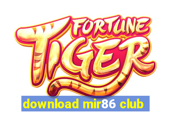 download mir86 club