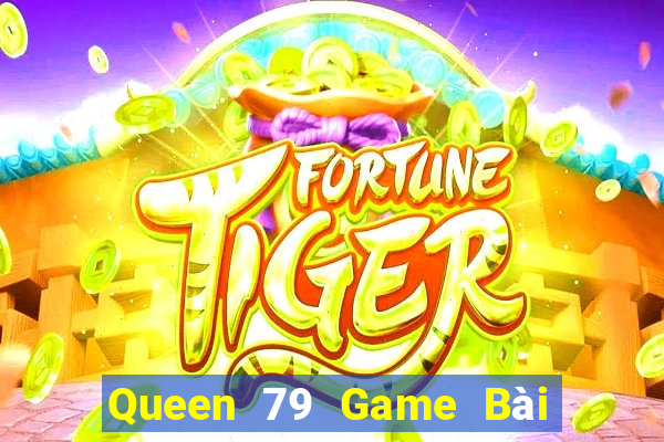 Queen 79 Game Bài Go Math