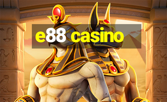 e88 casino