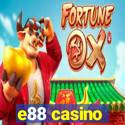 e88 casino