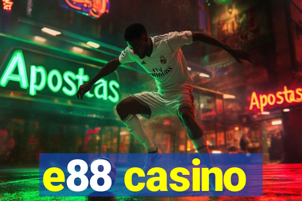 e88 casino