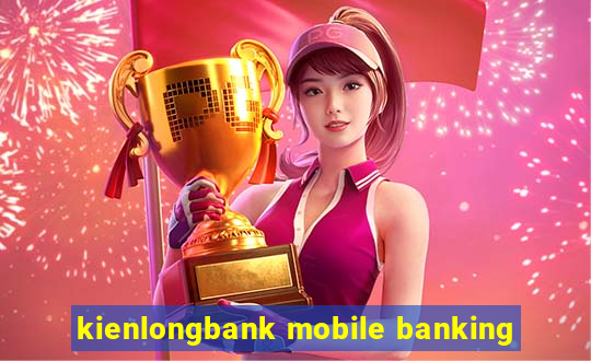 kienlongbank mobile banking