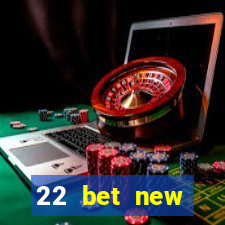 22 bet new customer offer