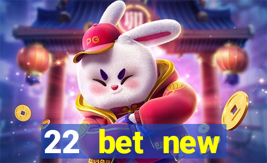 22 bet new customer offer