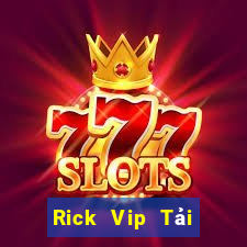 Rick Vip Tải Game Bài Nhất Vip