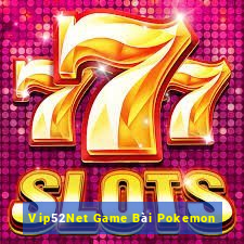 Vip52Net Game Bài Pokemon