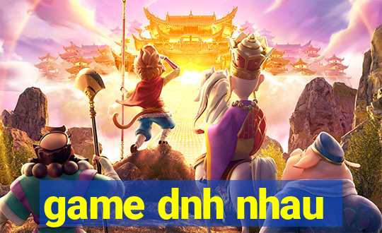 game dnh nhau