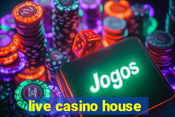 live casino house