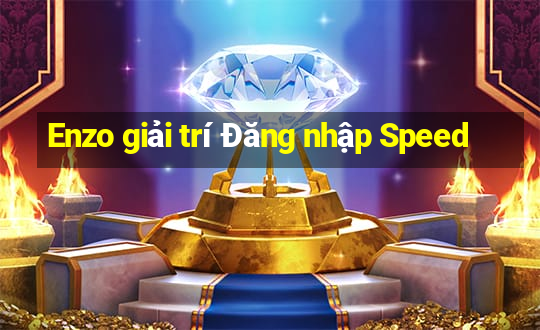 Enzo giải trí Đăng nhập Speed