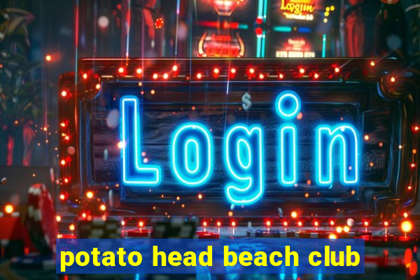 potato head beach club