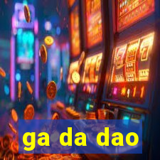 ga da dao