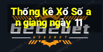 Thống kê Xổ Số an giang ngày 11