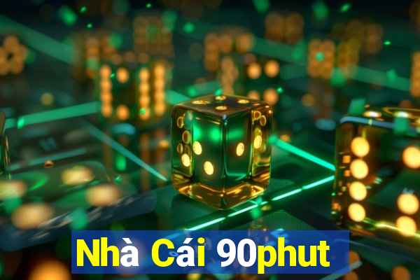 Nhà Cái 90phut