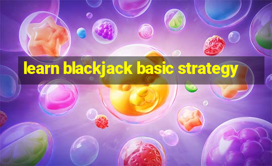 learn blackjack basic strategy