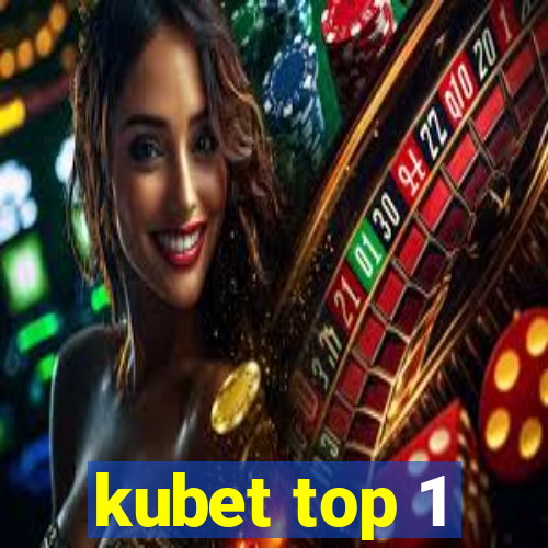 kubet top 1