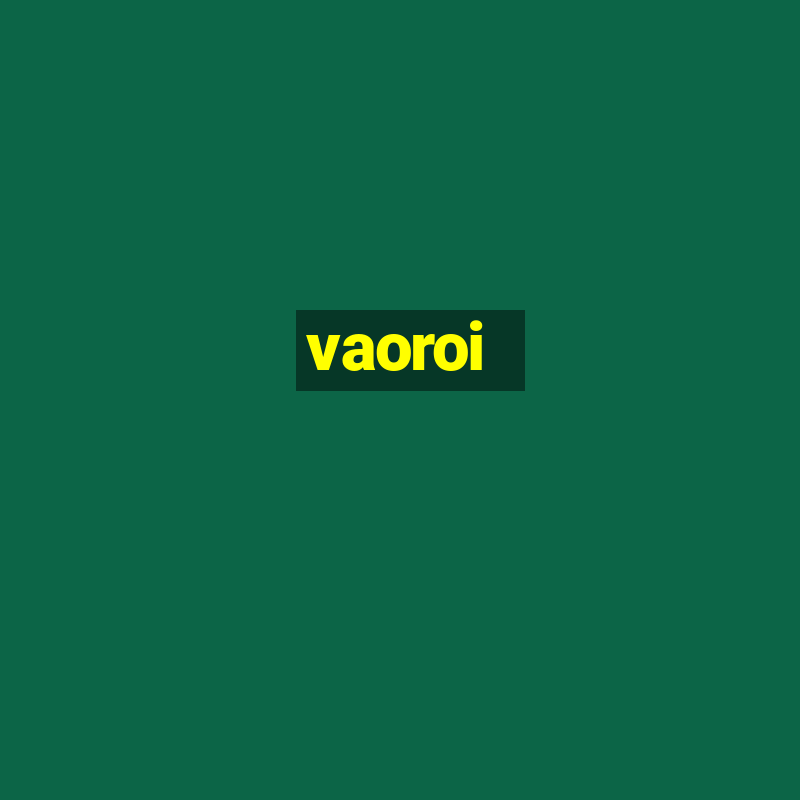 vaoroi