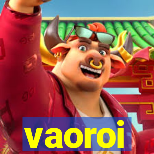 vaoroi