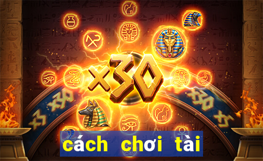 cách chơi tài xỉu online luôn thắng