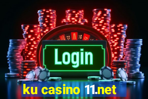 ku casino 11.net