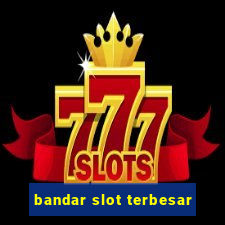 bandar slot terbesar