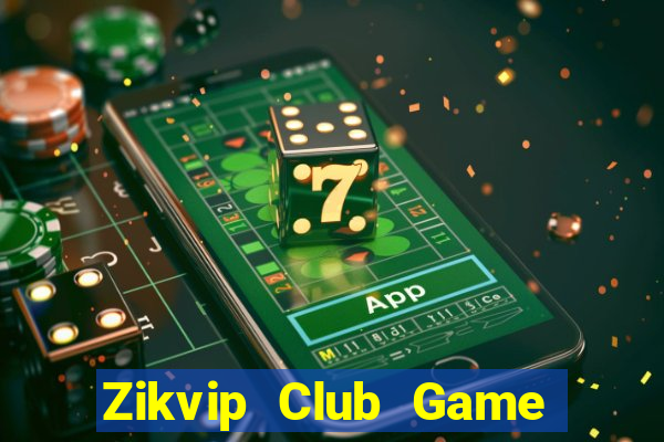 Zikvip Club Game Bài Phỏm