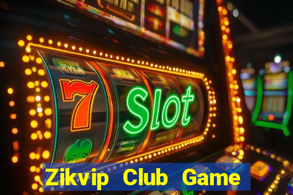 Zikvip Club Game Bài Phỏm